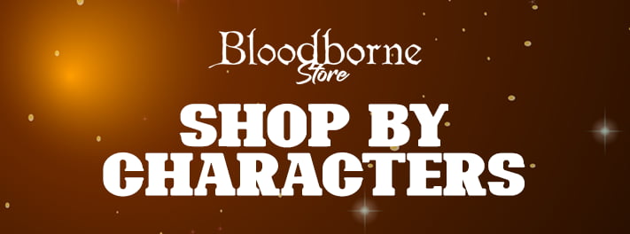 Bloodborne store - Shop By Characters